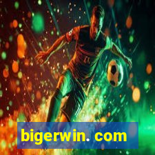 bigerwin. com